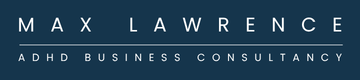 Max Lawrence — ADHD Business Coaching